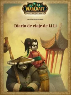 World of Warcraft: 27.22.1. Место назначения: Пандария. Путевые записки Ли Ли